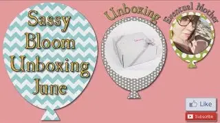 Sassy Bloom Box Unboxing from www.EventualMother.com