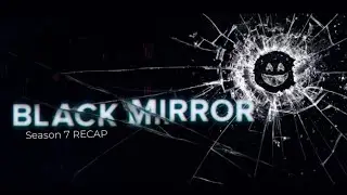 Black Mirror Season 7 RECAP