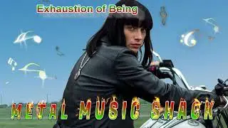 Metal Music Shack - Exhaustion of Being #music #metalmusic #powermetal #heavymetal
