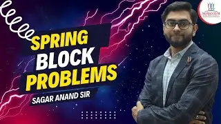 Two Block Spring System I Online Physics Class I Spring Block Problems I Sagar Anand Sir I Momentum