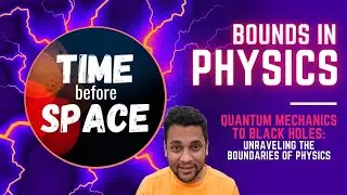Bounds in Physics-Quantum Mechanics to Black Holes: Unraveling the boundaries of Physics #physics