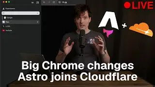 Chrome got a huge level up + Astro joined cloudflare???