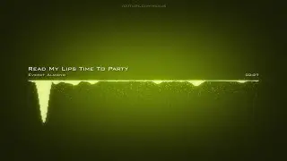 Everet Almond ♪ Read My Lips Time To Party  #EDMHappy
