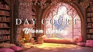 Warm Spring Window &ndash; Day Court | ACOTAR Background Music | Soothing Melody & Environment for Reading