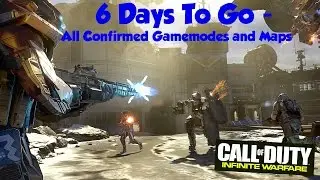 6 Days to Infinite Warfare - All confirmed Gamemodes and Maps