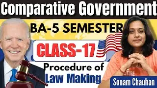 BA-5 Sem|Class-17|Procedure of Law Making|USA Senate|Paper-1(Comparative Gov. & Politics|By Sonam
