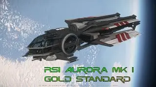 Checking out the RSI Aurora MK I - Gold Standard