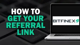 How To Get Your Referral Link on Bitfinex (Easiest Way)​​​​​​​