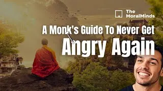 Control Your Anger: A Monk's Guide To Never Get Angry Again | Life Lesson On Anger Management