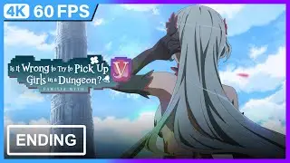 DanMachi - Is It Wrong to Try to Pick Up Girls in a Dungeon? 5th Season Ending | 4K 60FPS |