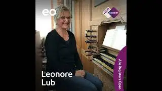 #3 - Leonore Lub laat mensen graag ervaren hoe geweldig het orgel klinkt (S03)