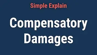 What Are Compensatory Damages? Definition, Types, and Examples