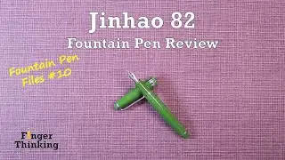 FT023: Jinhao 82 Fountain Pen | Review
