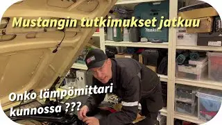 Ford Mustang TUTKIMUKSET JATKUU - Onko l&auml;mp&ouml;mittari ja anturi kunnossa ???  #fordmustang #testing 