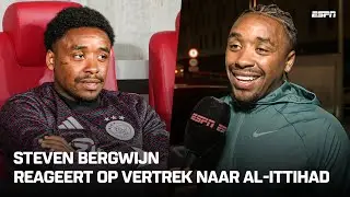 ✔️ Steven BERGWIJN bevestigt LASTMINUTE vertrek naar Al-Ittihad: 