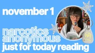 Just For Today Reading November 1 - Narcotics Anonymous ✰ kelseainrecovery