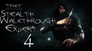 Thief: Deadly Shadows &mdash; Скрытное прохождение &mdash; Эксперт &mdash; 100% добыча &mdash; Часть 4 &mdash; День 1 &mdash; Стоунма...