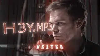 Dexter Morgan | H3y.mp3 | EDIT | DEXTER | Literally Me | HD60FPS | #fyp