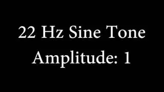 22 Hz Sine Tone Amplitude 1