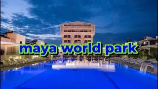 maya world park belek antalya