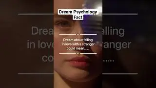 DREAMING of FALLING in LOVE with a STRANGER could mean..#ytshorts #psychology #facts #viral #dream