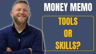 Money Memo #5: Skills vs Tools