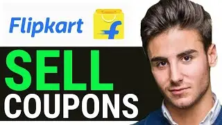 UPDATED 2025! How to Sell Flipkart Coupons Online and Make Money