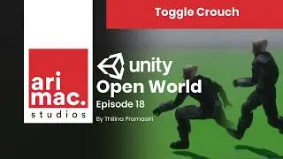 Unity Open World #18 - Toggle Crouch