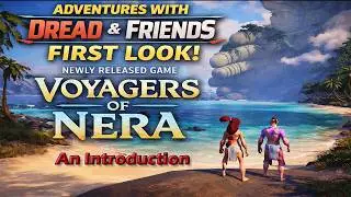 A Beautiful New Survival Adventure? | Voyagers of Nera