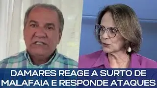 DAMARES REAGE A SURTO DE MALAFAIA E RESPONDE ATAQUES