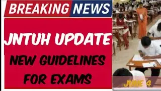 JNTU Hyderabad update new guidelines for exams