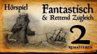 Fantastisch & Rettend Zugleich Folge 2: Eisb&auml;r Voraus (Remastered) [Fantasy Comedy H&ouml;rspiel]