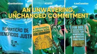 From Bel&eacute;m to the World: Frontline Communities Leading the Just Transition