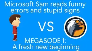Microsoft Sam reads funny errors and stupid signs - Megasode 1: A fresh new beginning [FULL MOVIE]