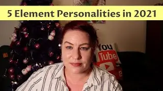 Discover your elemental Strength for 2021 - 5 Element Personalities