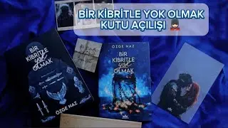 Bir Kibritle Yok Olmak Kutu Açılışı 💂🏻