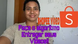 SHOPEE VÍDEO: como fazer para seus vídeos serem entregues!!!