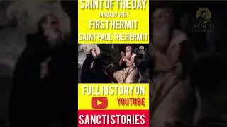 Saint Paul the Hermit | Father of Christian Hermits | January 15
