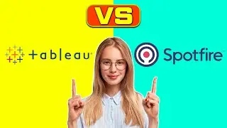 Tableau vs Spotfire &ndash; Which is Better? (Side-By-Side Comparison)
