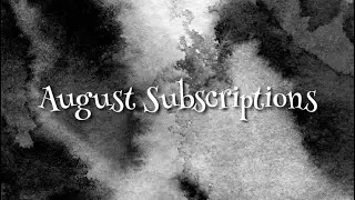 August Subscriptions