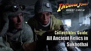Indiana Jones and The Great Circle - Collectibles Guide - All Ancient Relics in Sukhothai