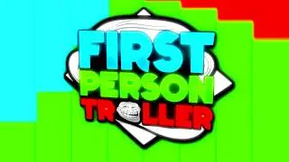 First Person Troller Intro