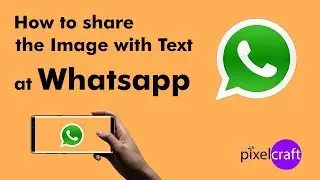 How to share the image with text on WhatsApp in android? FORWARD WHATSAPP PHOTO WITH CAPTION