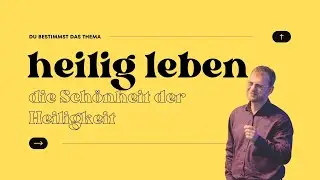 Die Schönheit der HEILIGKEIT | Timo Scherer