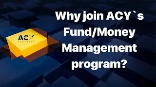 Why Join ACY`s Fund Money Management Program?