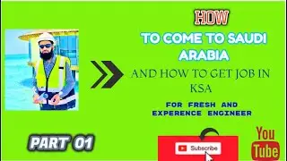 HOW TO COME TO SAUDI ARABIA AND HOW TO GET JOB IN KSA FOR FRESH EXPERIENCE