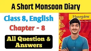 Class 8 English Chapter 8 Question Answer | A Short Mansoon Diary Class 8 English Question Answer