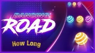 How Long - Charlie Puth Dancing Road: Color Ball Run! Gamer Olivia
