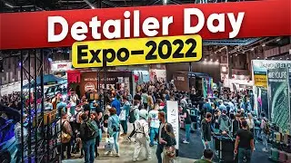 Detailer Day Expo 2022 . Полный обзор выставки