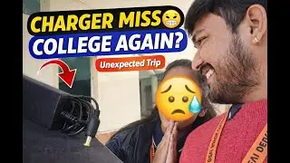 Charger Bhool Gaye College Mein 😬 | Unexpected College Visit Vlog